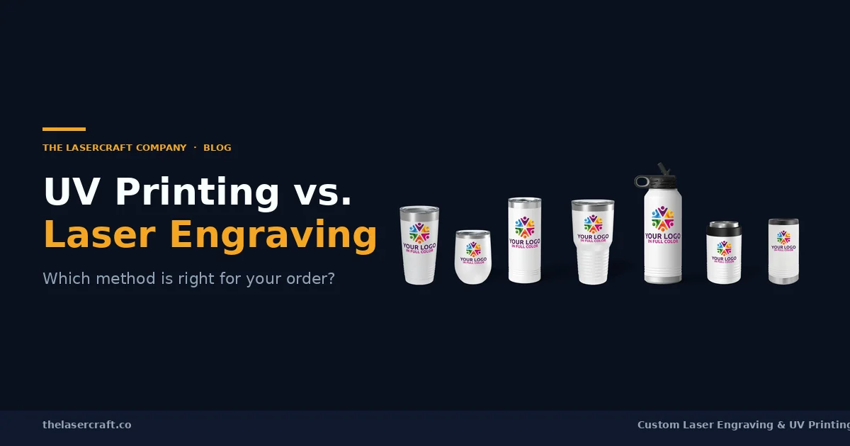 UV Printing vs. Laser Engraving: Which Is Right for Your Order?