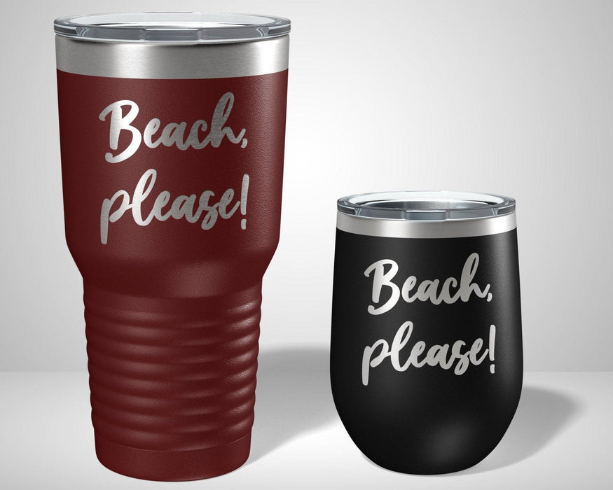 Beach, please! Graphic Tumbler - The Lasercraft Co.
