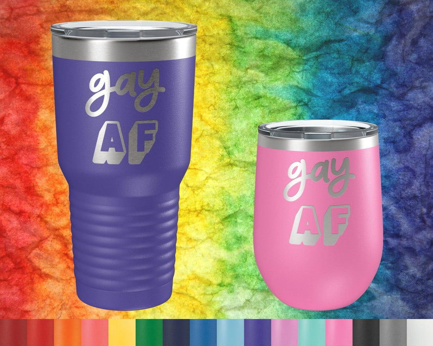 Gay AF Graphic Tumbler - The Lasercraft Co.