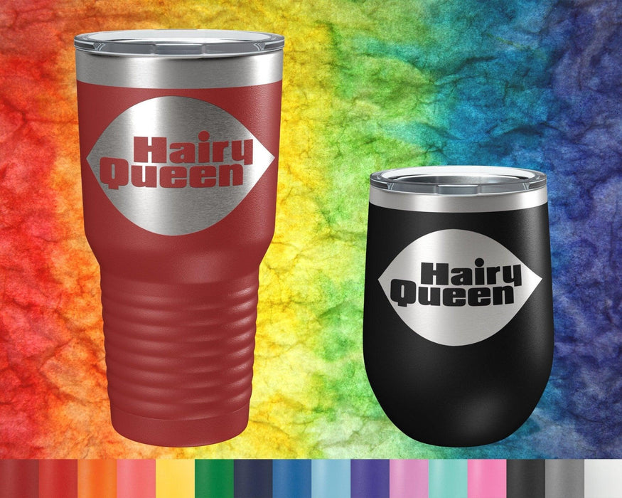 Hairy Queen Graphic Tumbler - The Lasercraft Co.