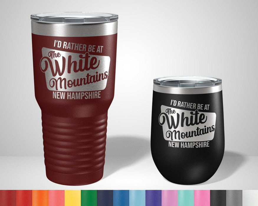 I'd rather be at the White Mountains New Hampshire Graphic Tumbler - The Lasercraft Co.