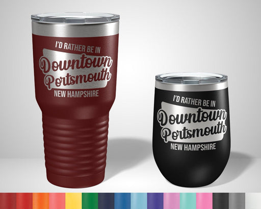 I'd rather be in Downtown Portsmouth New Hampshire Graphic Tumbler - The Lasercraft Co.