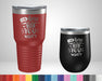 I'm Here What More Do You Want Graphic Tumbler - The Lasercraft Co.