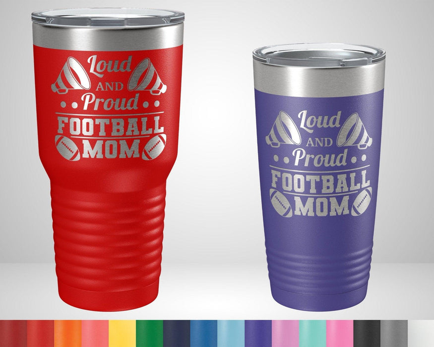 Loud and Proud Football Mom Graphic Tumbler - The Lasercraft Co.