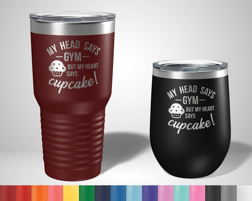 My head says gym but my heart says cupcake Graphic Tumbler - The Lasercraft Co.