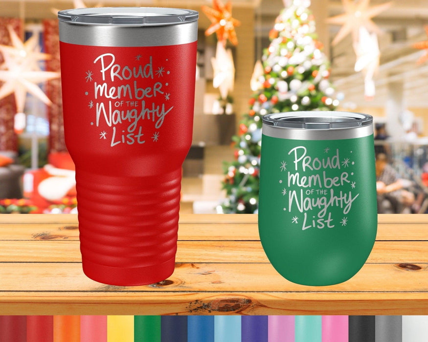 Proud Member of the Naughty List sGraphic Tumbler - The Lasercraft Co.
