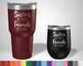 Sisters by birth, friends by choice Graphic Tumbler - The Lasercraft Co.