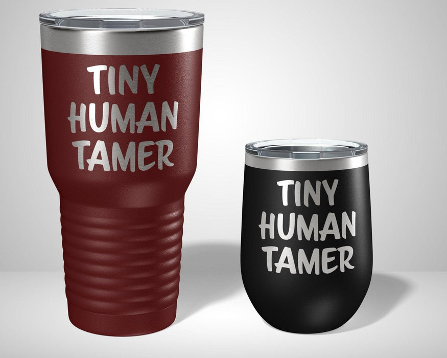 Tiny Human Tamer Graphic Tumbler - The Lasercraft Co.