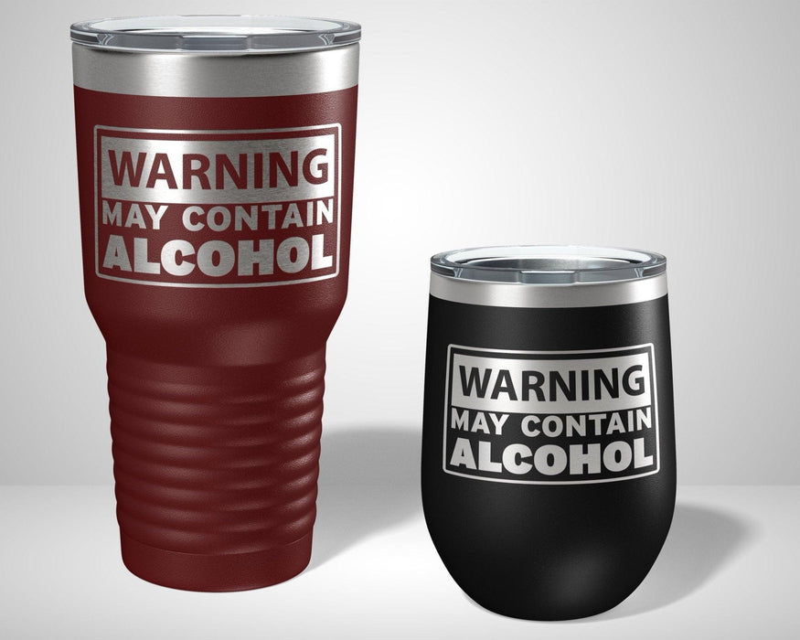 Warning May Contain Alcohol Graphic Tumbler - The Lasercraft Co.