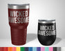 Wicked Awesome Graphic Tumbler - The Lasercraft Co.
