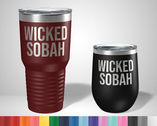 Wicked Sobah Graphic Tumbler - The Lasercraft Co.