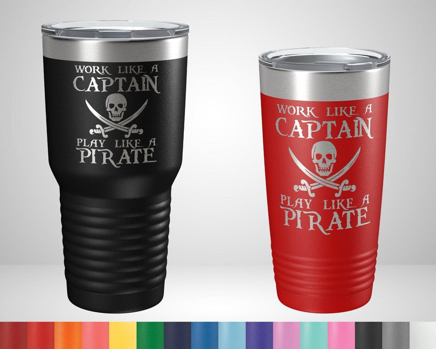Work Like A Captain Play Like a Pirate Graphic Tumbler - The Lasercraft Co.