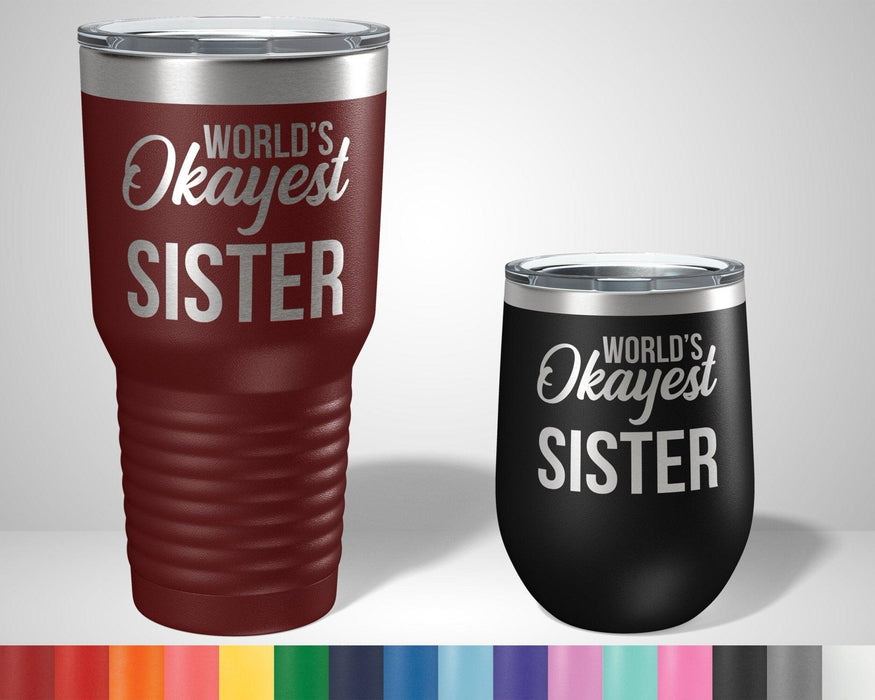World's Okayest Sister Graphic Tumbler - The Lasercraft Co.
